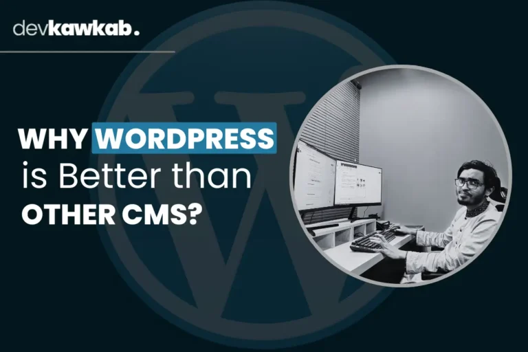 Why WordPress is Better than Other CMS