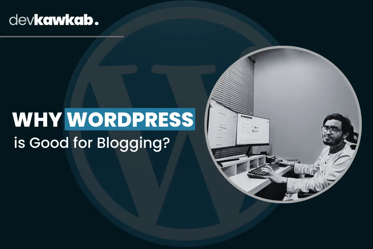 Why WordPress is good for blogging